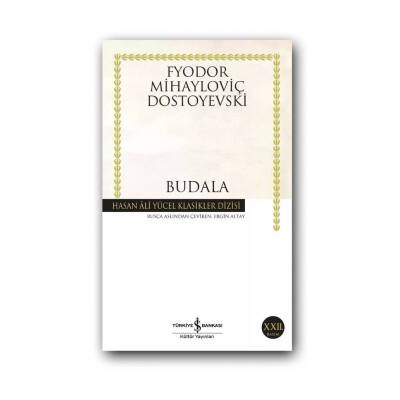 Budala, Dostoyevski, Klasik Rus Edebiyatı, Roman, Karton Kapak - Türkiye İş Bankası Kültür Yayınları