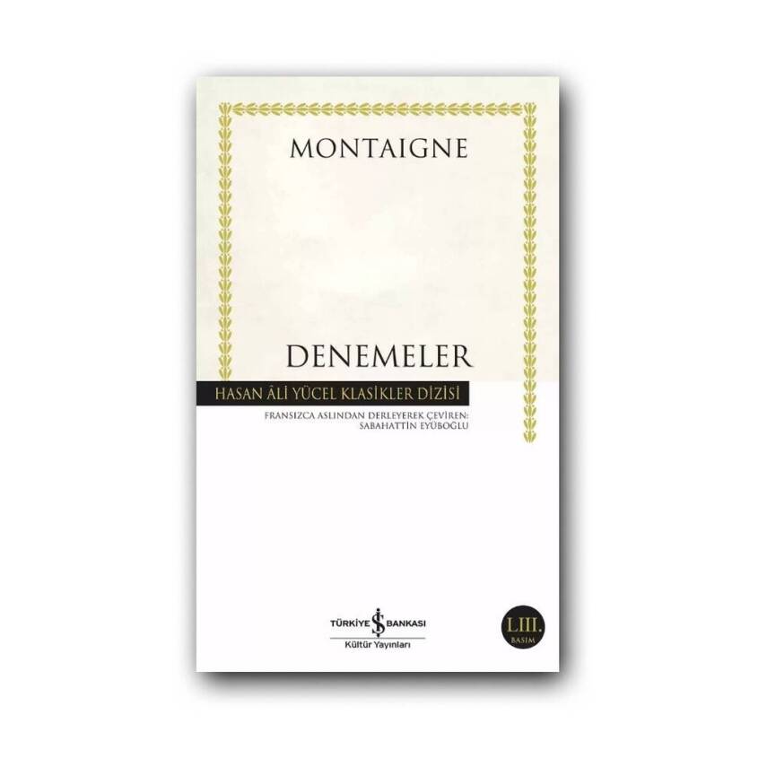 Denemeler, Montaigne, Klasik Deneme Eseri, Felsefe, Karton Kapak - 1
