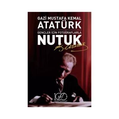 Gençler için Fotoğraflarla Nutuk, M. K. Atatürk, Türkiye Tarihi - Türkiye İş Bankası Kültür Yayınları