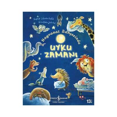 Hayvanat Bahçesinde Uyku Zamanı, Sophie Schoenwald, Okul Öncesi Kitap - Türkiye İş Bankası Kültür Yayınları