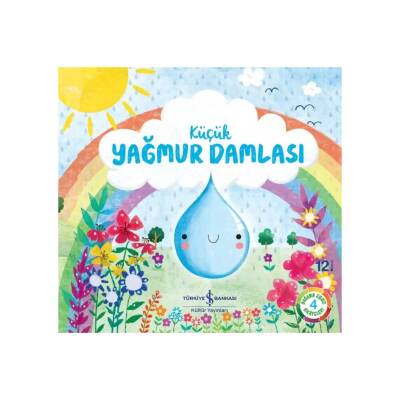 Küçük Yağmur Damlası, Doğanın Eşsiz Hikâyeleri 4, Okul Öncesi Kitap - Türkiye İş Bankası Kültür Yayınları