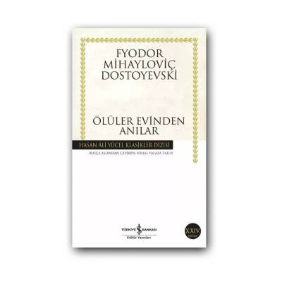 Ölüler Evinden Anılar, Dostoyevski, Klasik Rus Romanı, Karton Kapak - Türkiye İş Bankası Kültür Yayınları
