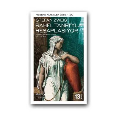Rahel Tanrıyla Hesaplaşıyor, Stefan Zweig, Modern Klasik, Karton Kapak - Türkiye İş Bankası Kültür Yayınları