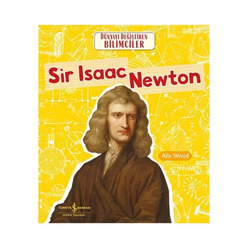Sir Isaac Newton, Dünyayı Değiştiren Bilimciler, Popüler Bilim, Çocuk - 1