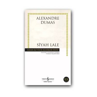 Siyah Lale, Alexandre Dumas, Klasik Roman, Edebiyat, Karton Kapak - Türkiye İş Bankası Kültür Yayınları
