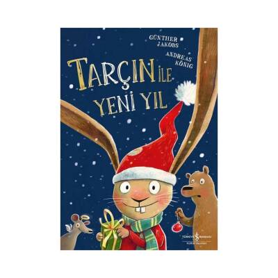 Tarçın ile Yeni Yıl, Andreas König, Okul Öncesi Eğitici Çocuk Kitabı - Türkiye İş Bankası Kültür Yayınları